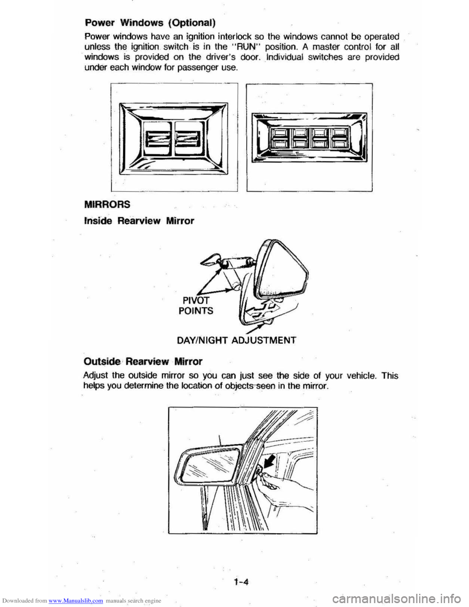 CHEVROLET CAVALIER 1984 1.G Owners Manual Downloaded from www.Manualslib.com manuals search engine Power Windows (Optional)
Power windows have an ignition interlock so the windows cannot be operated
unless the ignition .
switch· is CHEVROLET CAVALIER 1984 1.G Owners Manual Downloaded from www.Manualslib.com manuals search engine Power Windows (Optional)
Power windows have an ignition interlock so the windows cannot be operated
unless the ignition .
switch· is