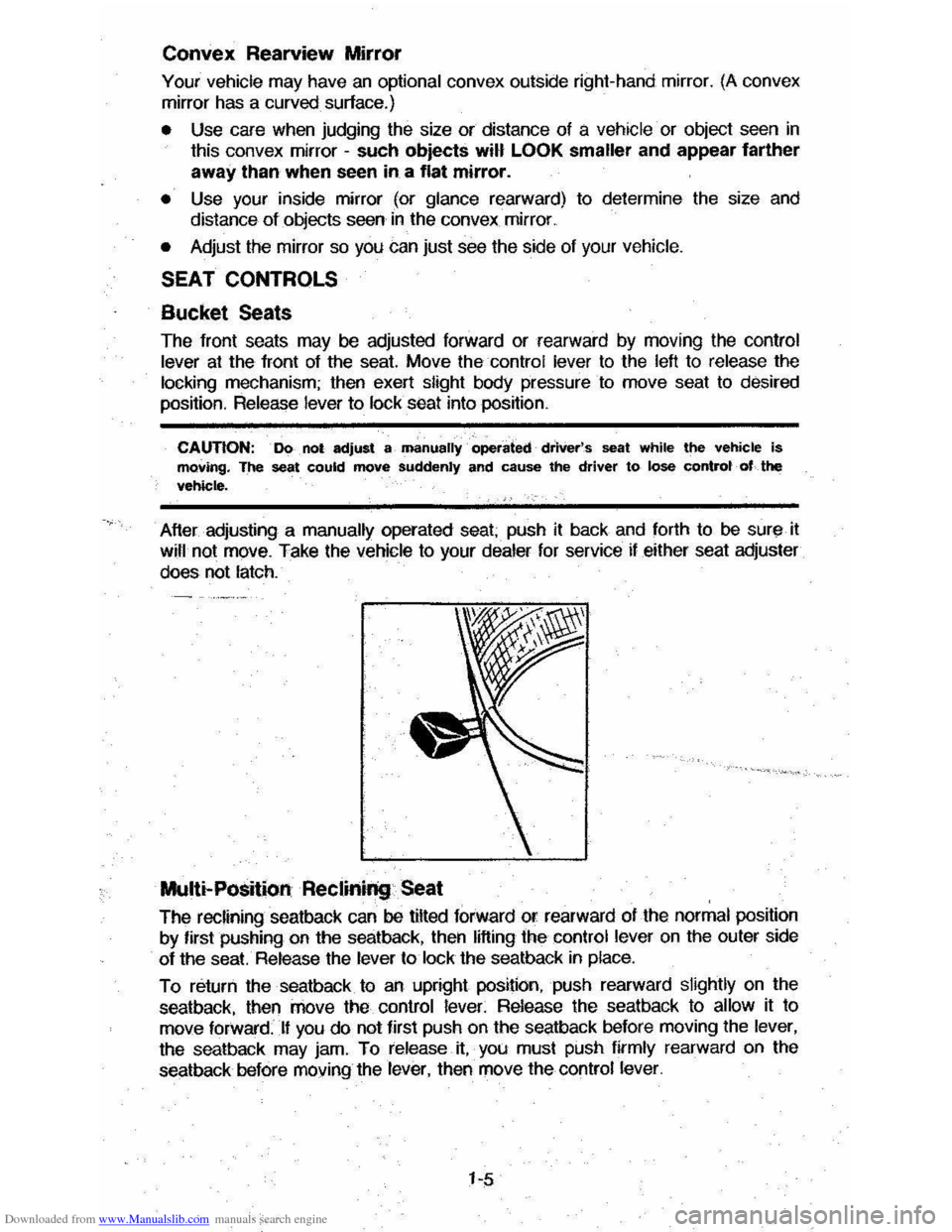 CHEVROLET CAVALIER 1984 1.G Owners Manual Downloaded from www.Manualslib.com manuals search engine Convex Rearview  Mirror 
Your vehicle  may have  an optional  convex outside  right-hand  mirror. (A convex 
mirror  has a curved  surface.) 
�