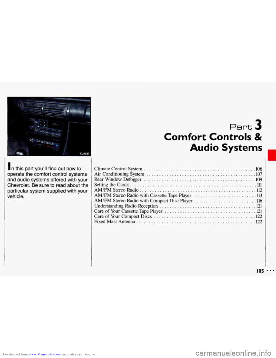 CHEVROLET CAVALIER 1993 1.G Owners Manual Downloaded from www.Manualslib.com manuals search engine Part 3 
In this part you’ll find out  how  to 
operate  the comfort  control systems 
and  audio  systems  offered  with your 
Chevrolet 
. B