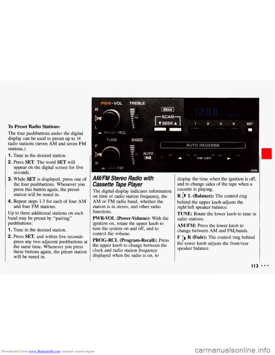 CHEVROLET CAVALIER 1993 1.G Owners Manual Downloaded from www.Manualslib.com manuals search engine To Preset Radio Stations:
The four pushbuttons under the digital
display can be
used to preset up to 14
radio stations (seven AM an CHEVROLET CAVALIER 1993 1.G Owners Manual Downloaded from www.Manualslib.com manuals search engine To Preset Radio Stations:
The four pushbuttons under the digital
display can be
used to preset up to 14
radio stations (seven AM an
