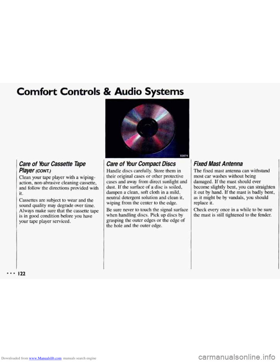 CHEVROLET CAVALIER 1993 1.G Owners Manual Downloaded from www.Manualslib.com manuals search engine Comfort Controls & Audio Systems
Care of Your Cassette Tape
Player
(CONT.)
Clean your tape player with a wiping-
action, non-abra CHEVROLET CAVALIER 1993 1.G Owners Manual Downloaded from www.Manualslib.com manuals search engine Comfort Controls & Audio Systems
Care of Your Cassette Tape
Player
(CONT.)
Clean your tape player with a wiping-
action, non-abra