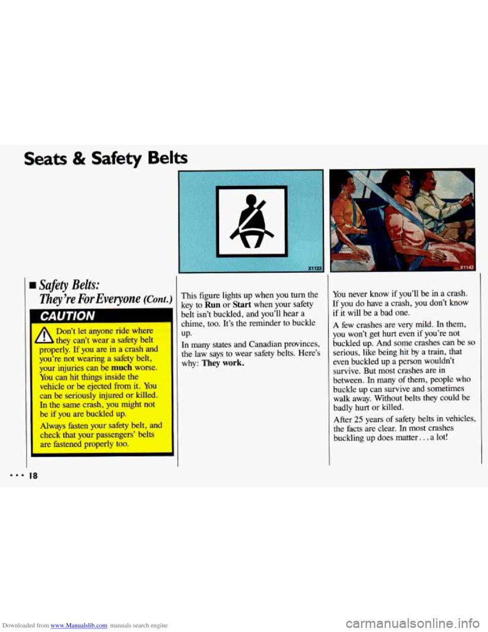 CHEVROLET CAVALIER 1993 1.G Owners Manual Downloaded from www.Manualslib.com manuals search engine Seats & Safety Belts 
Safety Belts: 
Z7iey’re For Everyone (Cant.) 
* Don’t let anyone  ride where 
d they  can’t  wear  a  safety  belt 