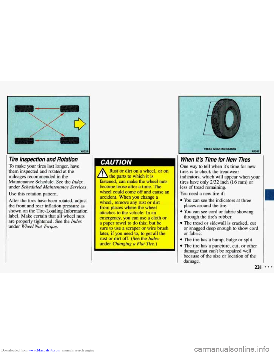 CHEVROLET CAVALIER 1993 1.G Owners Manual Downloaded from www.Manualslib.com manuals search engine Tire hspection and Rotation I
Use this rotation pattern.
After the tires have been rotated, adjust
the front and rear inflatio CHEVROLET CAVALIER 1993 1.G Owners Manual Downloaded from www.Manualslib.com manuals search engine Tire hspection and Rotation I
Use this rotation pattern.
After the tires have been rotated, adjust
the front and rear inflatio