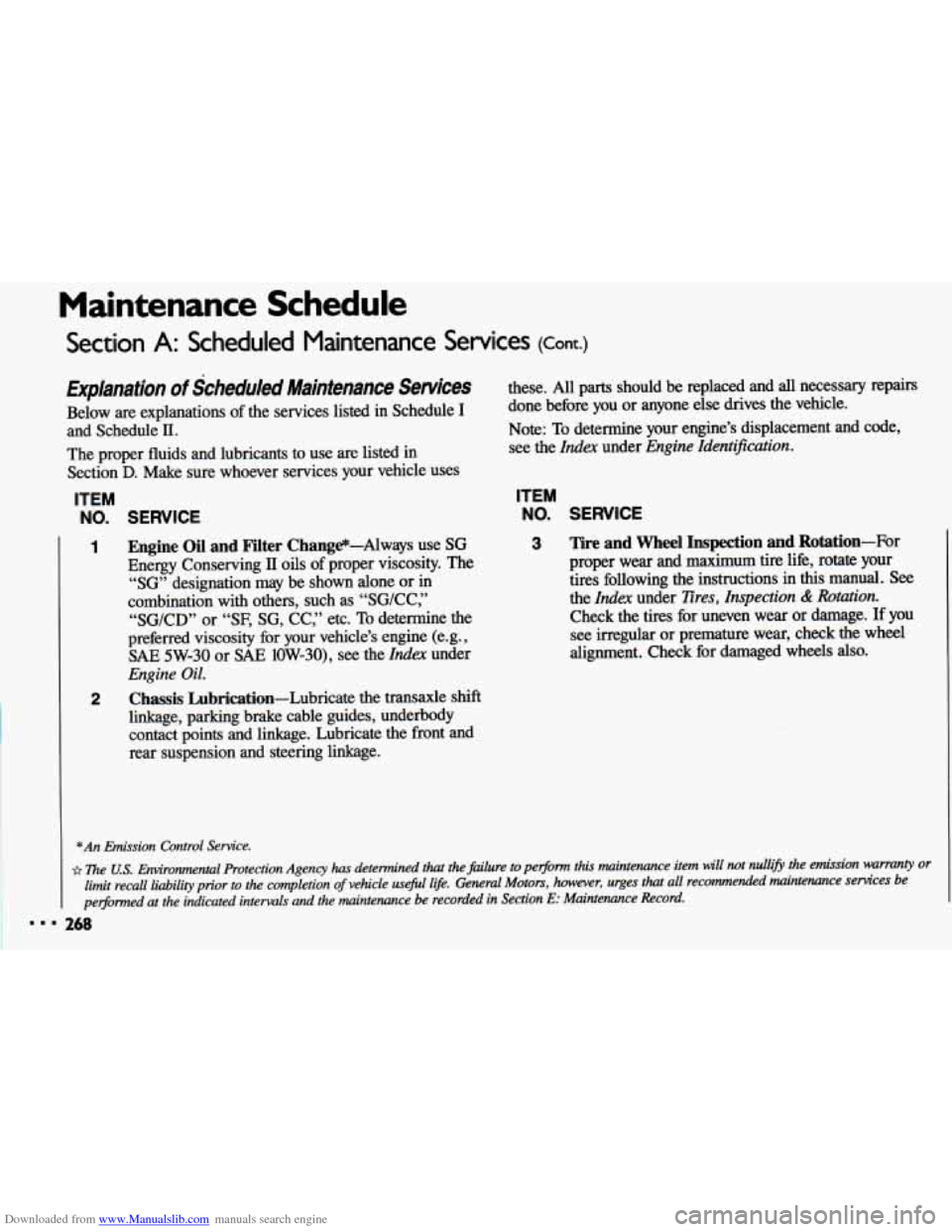 CHEVROLET CAVALIER 1993 1.G Owners Manual Downloaded from www.Manualslib.com manuals search engine Maintenance Schedule
Section A: Scheduled Maintenance Services (cont.)
Explanation of Scheduled Maintenance Services
Below are explanat CHEVROLET CAVALIER 1993 1.G Owners Manual Downloaded from www.Manualslib.com manuals search engine Maintenance Schedule
Section A: Scheduled Maintenance Services (cont.)
Explanation of Scheduled Maintenance Services
Below are explanat