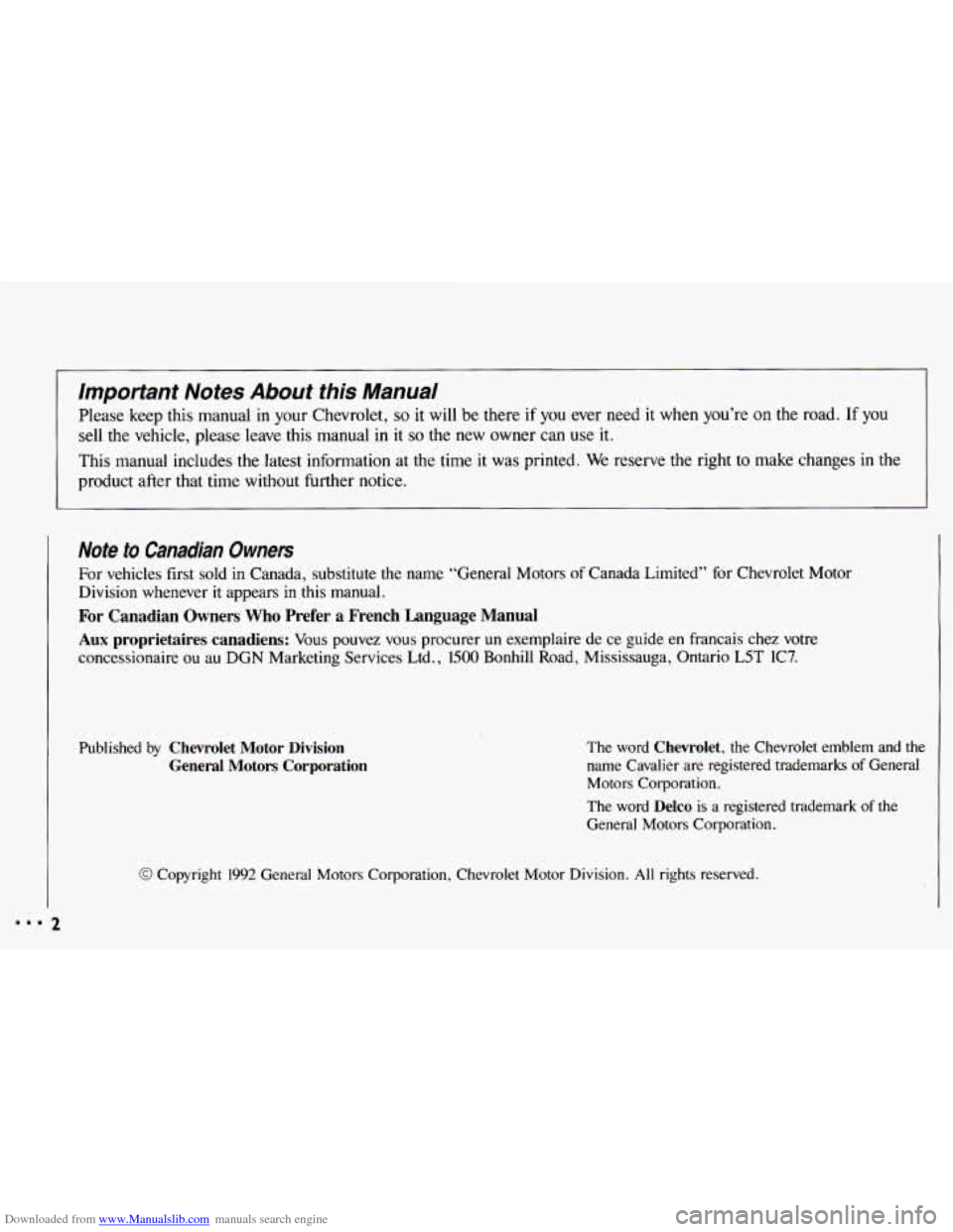 CHEVROLET CAVALIER 1993 1.G Owners Manual Downloaded from www.Manualslib.com manuals search engine important Notes About this  Manual 
Please  keep this  manual in your Chevrolet, so it will  be  there  if  you  ever  need  it  when you’re 