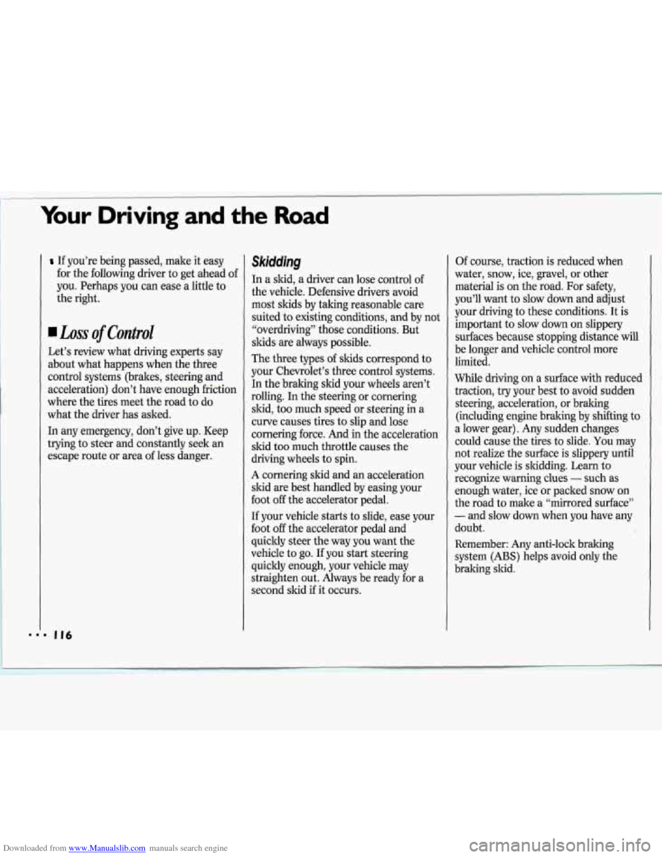 CHEVROLET CAVALIER 1994 1.G Owners Manual Downloaded from www.Manualslib.com manuals search engine Your Driving and the Road
If you’re being passed, make it easy
for the following driver to get ahead of
you. Perhaps you can CHEVROLET CAVALIER 1994 1.G Owners Manual Downloaded from www.Manualslib.com manuals search engine Your Driving and the Road
If you’re being passed, make it easy
for the following driver to get ahead of
you. Perhaps you can
