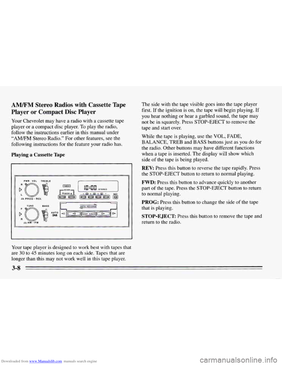 CHEVROLET CAVALIER 1995 3.G Owners Manual Downloaded from www.Manualslib.com manuals search engine AM/FM Stereo Radios with Cassette Tape
Player or Compact Disc Player
Your Chevrolet may have a radio with a cassette tape
player CHEVROLET CAVALIER 1995 3.G Owners Manual Downloaded from www.Manualslib.com manuals search engine AM/FM Stereo Radios with Cassette Tape
Player or Compact Disc Player
Your Chevrolet may have a radio with a cassette tape
player