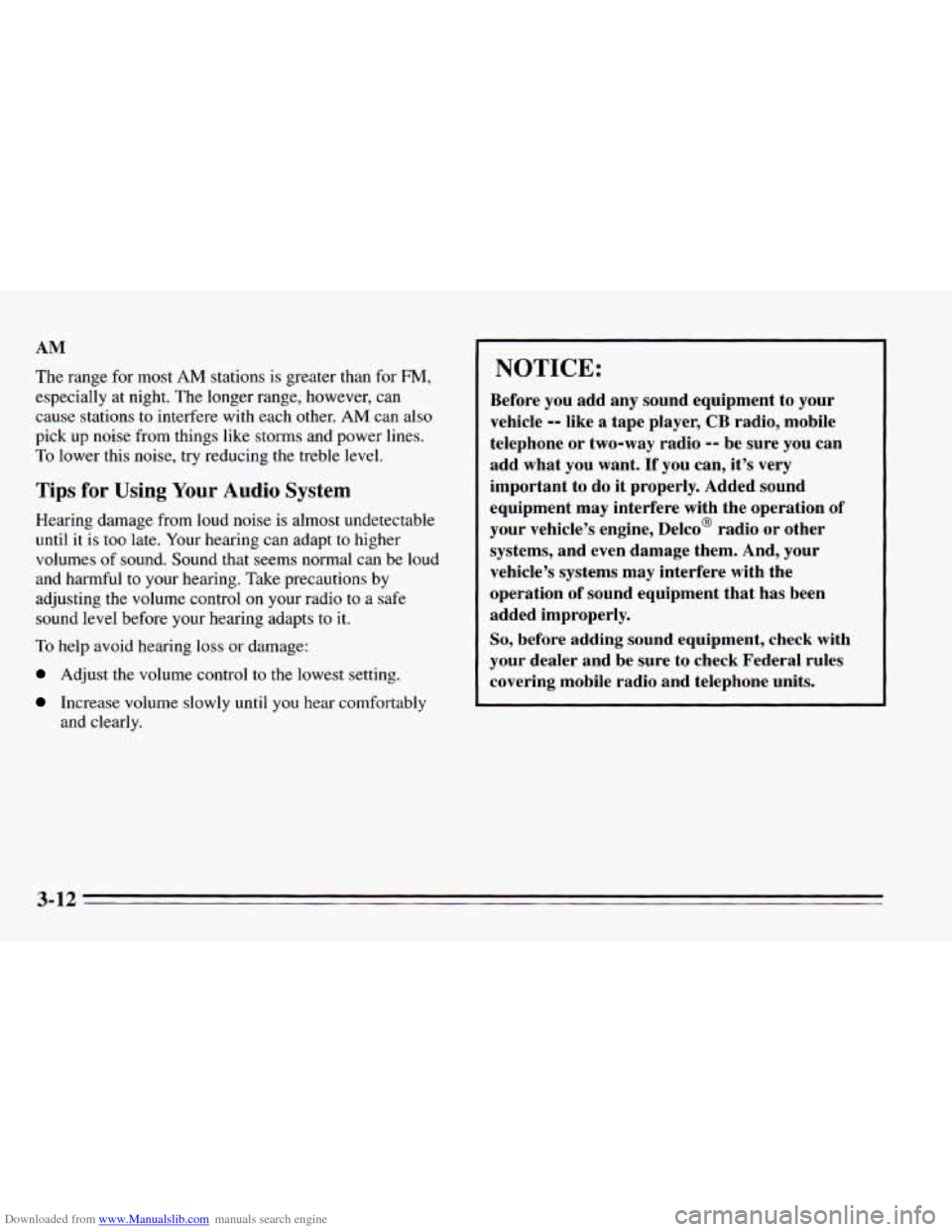 CHEVROLET CAVALIER 1995 3.G Owners Manual Downloaded from www.Manualslib.com manuals search engine AM
The range for most AM stations is greater than for FM,
especially at night. The longer range, however, can
cause stations to int CHEVROLET CAVALIER 1995 3.G Owners Manual Downloaded from www.Manualslib.com manuals search engine AM
The range for most AM stations is greater than for FM,
especially at night. The longer range, however, can
cause stations to int