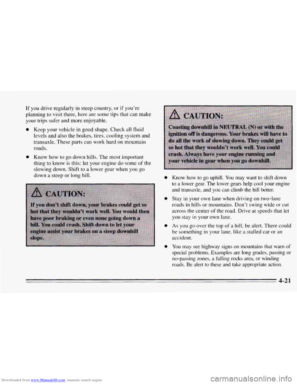 CHEVROLET CAVALIER 1995 3.G Owners Manual Downloaded from www.Manualslib.com manuals search engine If you drive regularly in steep country,  or if you’re 
planning 
to visit there, here are  some  tips  that can  make 
your  trips  safer  a
