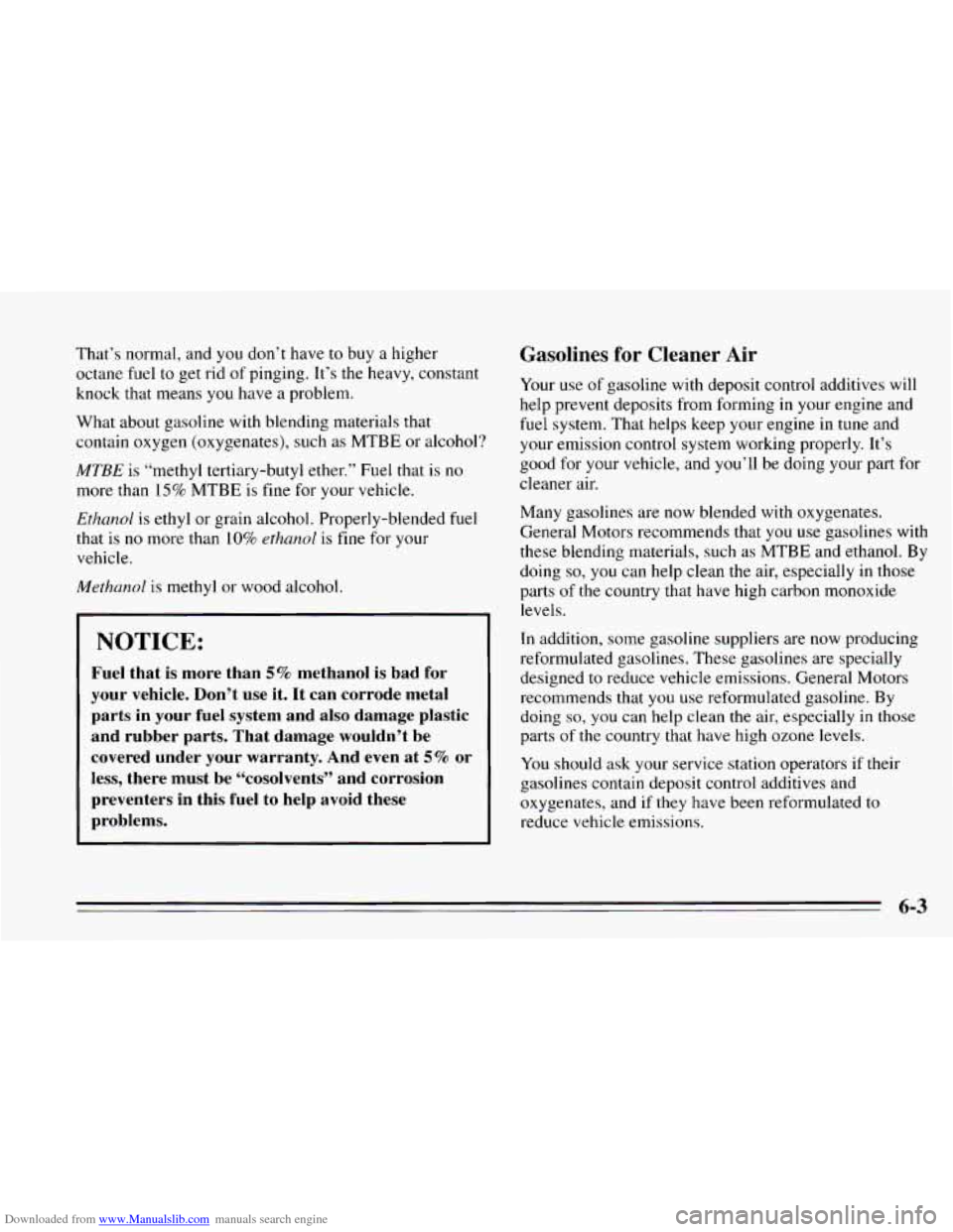 CHEVROLET CAVALIER 1995 3.G Owners Manual Downloaded from www.Manualslib.com manuals search engine That’s normal, and you don’t have to buy a higher 
octane  fuel 
to get  rid of pinging. It’s the heavy,  constant 
knock that means  you