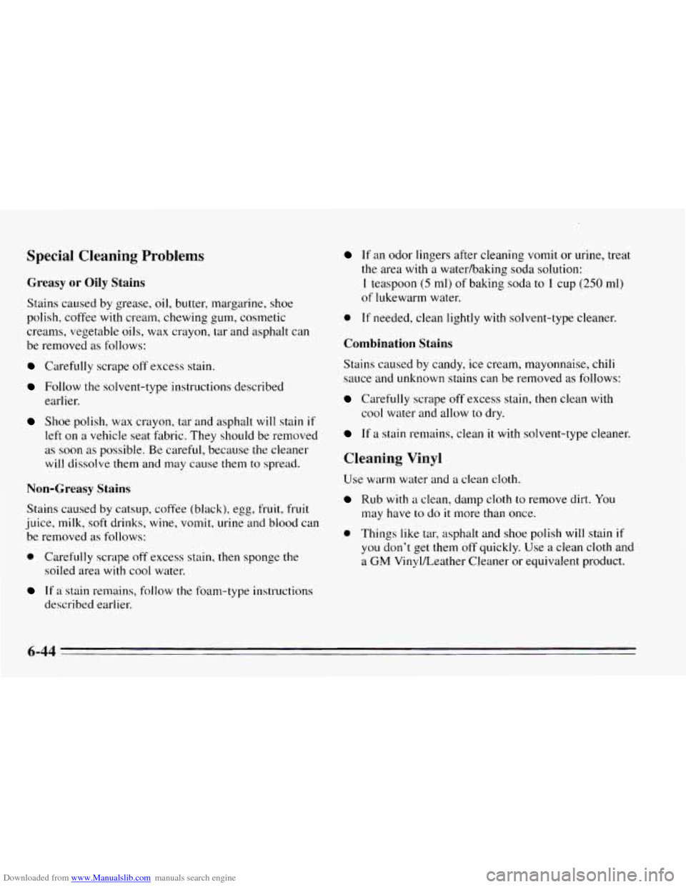 CHEVROLET CAVALIER 1995 3.G Owners Manual Downloaded from www.Manualslib.com manuals search engine Special  Cleaning  Problems 
Greasy or Oily  Stains 
Stains caused  by grease,  oil, butter, margarine, shoe 
polish, coffee 
with cream,  chew