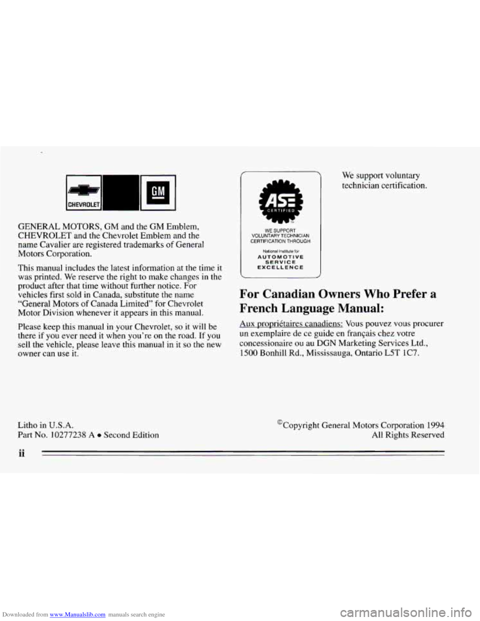 CHEVROLET CAVALIER 1995 3.G Owners Manual Downloaded from www.Manualslib.com manuals search engine GM -
GENERAL MOTORS, GM and the GM Emblem,
CHEVROLET and the Chevrolet Emblem and the
name Cavalier are registered trademarks
of Ge CHEVROLET CAVALIER 1995 3.G Owners Manual Downloaded from www.Manualslib.com manuals search engine GM -
GENERAL MOTORS, GM and the GM Emblem,
CHEVROLET and the Chevrolet Emblem and the
name Cavalier are registered trademarks
of Ge