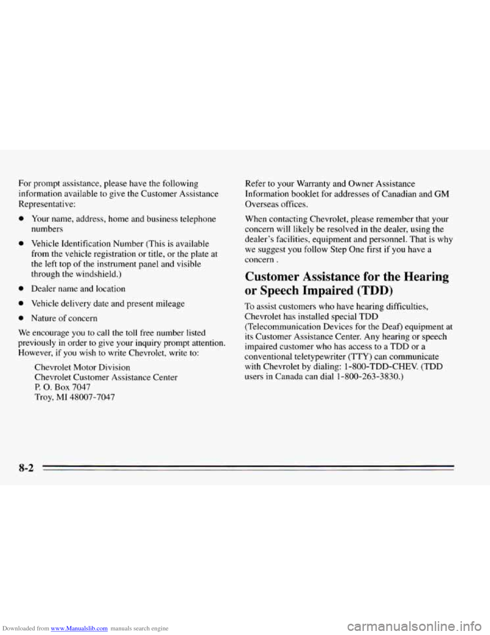 CHEVROLET CAVALIER 1995 3.G Owners Manual Downloaded from www.Manualslib.com manuals search engine For prompt assistance, please have the following
information available to give
the Customer Assistance
Representative:
0
0
0
0
0
CHEVROLET CAVALIER 1995 3.G Owners Manual Downloaded from www.Manualslib.com manuals search engine For prompt assistance, please have the following
information available to give
the Customer Assistance
Representative:
0
0
0
0
0
