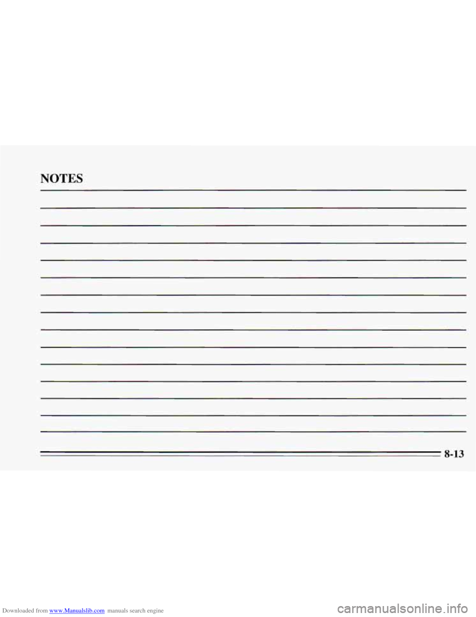 CHEVROLET CAVALIER 1995 3.G Owners Manual Downloaded from www.Manualslib.com manuals search engine NOTES
8-13 CHEVROLET CAVALIER 1995 3.G Owners Manual Downloaded from www.Manualslib.com manuals search engine NOTES
8-13