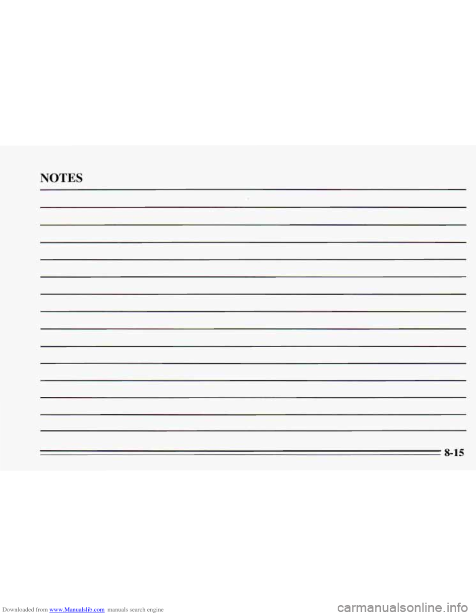 CHEVROLET CAVALIER 1995 3.G Owners Manual Downloaded from www.Manualslib.com manuals search engine NOTES
8-15 CHEVROLET CAVALIER 1995 3.G Owners Manual Downloaded from www.Manualslib.com manuals search engine NOTES
8-15