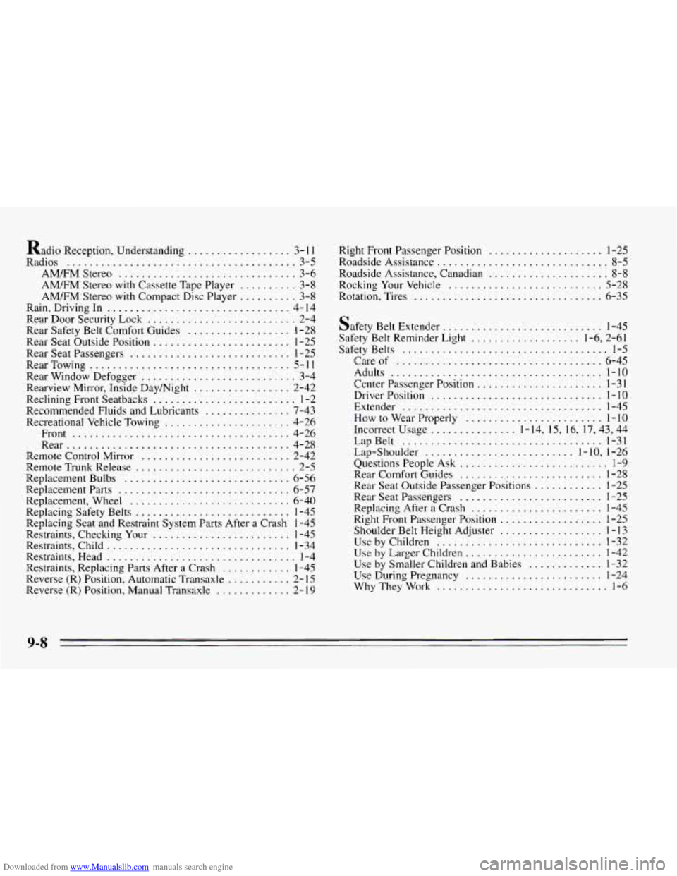 CHEVROLET CAVALIER 1995 3.G Owners Manual Downloaded from www.Manualslib.com manuals search engine Radio Reception. Understanding .................. 3- I I
Radios ........................................ 3-5
AMRM Stereo
................. CHEVROLET CAVALIER 1995 3.G Owners Manual Downloaded from www.Manualslib.com manuals search engine Radio Reception. Understanding .................. 3- I I
Radios ........................................ 3-5
AMRM Stereo
.................