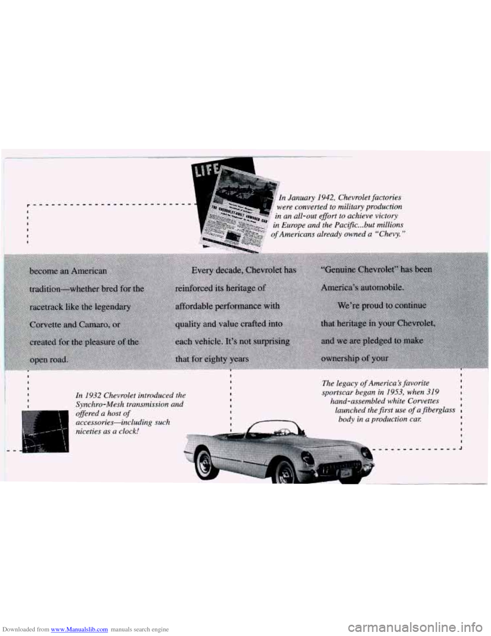 CHEVROLET CAVALIER 1995 3.G Owners Manual Downloaded from www.Manualslib.com manuals search engine Bli
In 1932 Chevrolet introduced the
Synchro-Mesh transmission and
offered a host
of
accessories-including such
niceties as a clo CHEVROLET CAVALIER 1995 3.G Owners Manual Downloaded from www.Manualslib.com manuals search engine Bli
In 1932 Chevrolet introduced the
Synchro-Mesh transmission and
offered a host
of
accessories-including such
niceties as a clo