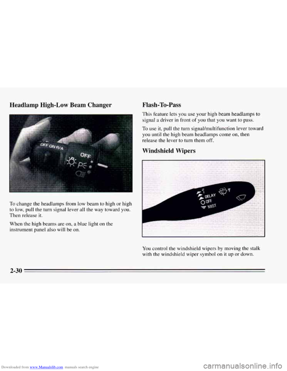 CHEVROLET CAVALIER 1995 3.G Manual Online Downloaded from www.Manualslib.com manuals search engine Headlamp  High-Low  Beam  Changer 
. .. 
To change the headlamps from low beam to high or high 
to low,  pull the turn signal lever all the  wa
