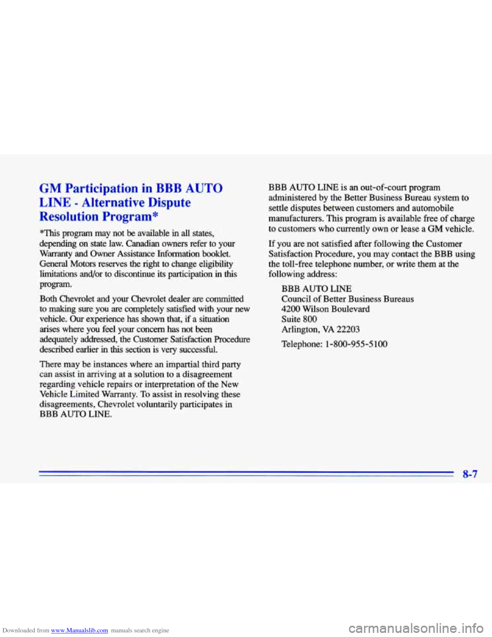 CHEVROLET CAVALIER 1996 3.G Owners Manual Downloaded from www.Manualslib.com manuals search engine GM Participation  in BBB AUTO 
LINE - Alternative  Dispute 
Resolution  Program* 
*This program  may  not be available in all states, 
dependin