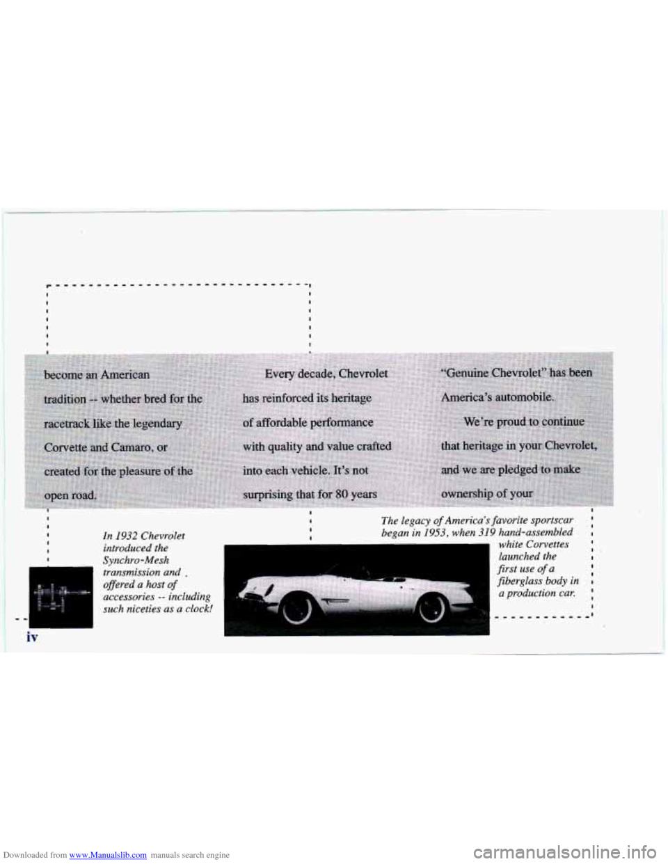 CHEVROLET CAVALIER 1996 3.G Owners Manual Downloaded from www.Manualslib.com manuals search engine I 
In 1932 Chevrolet 
introduced  the 
Synchro-Mesh  transmission  and 
. 
oflered  a host of 
accessories -- including 
such  niceties  as a c