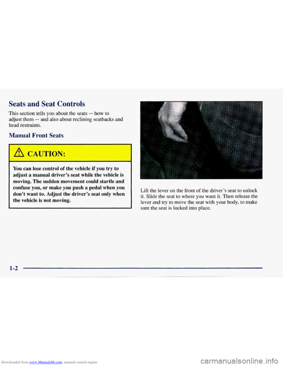 CHEVROLET CAVALIER 1997 3.G User Guide Downloaded from www.Manualslib.com manuals search engine Seats r---d Seat Controls 
This section tells you about  the  seats -- how to 
adjust  them 
-- and also  about  reclining  seatbacks  and 
hea