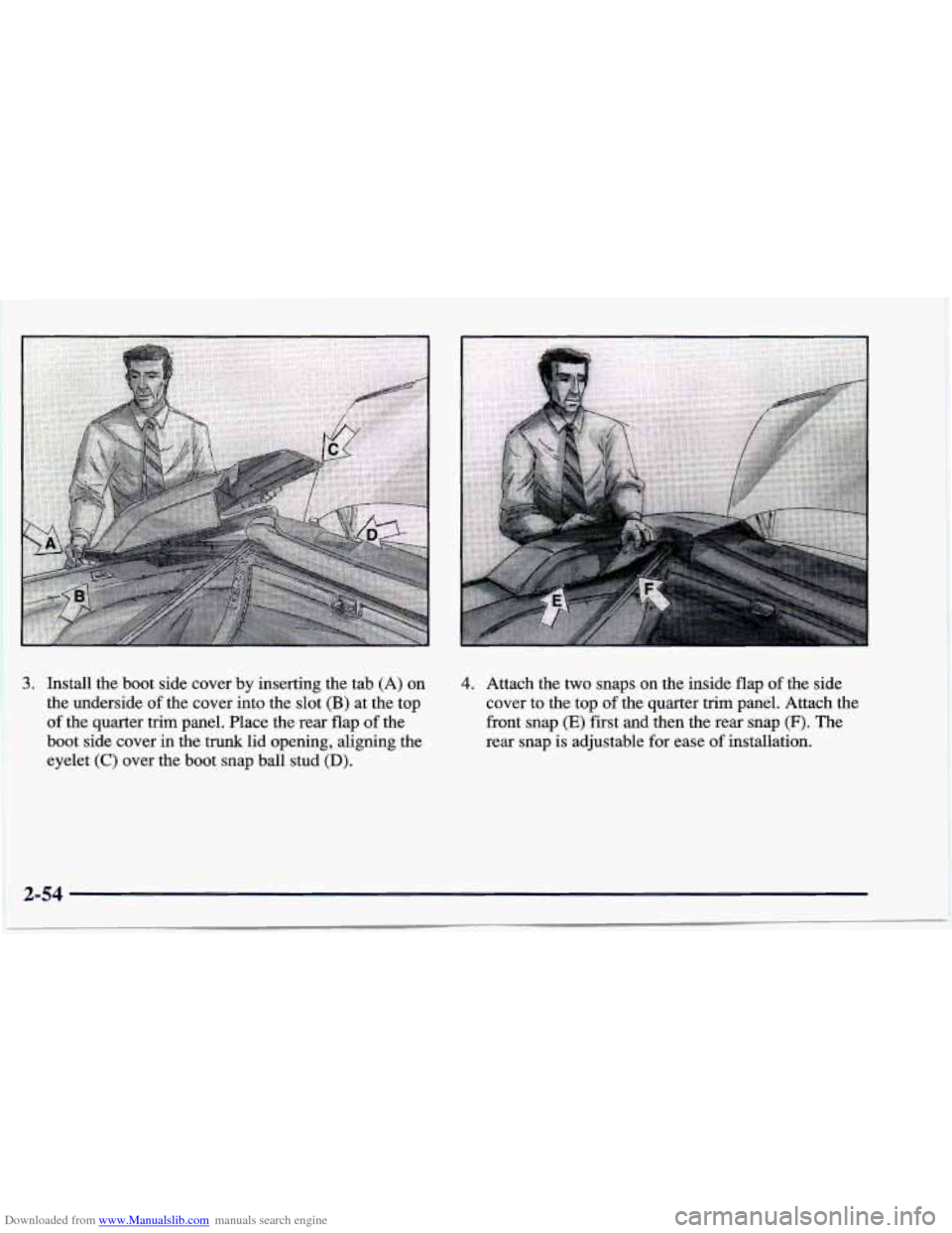 CHEVROLET CAVALIER 1997 3.G Owners Manual Downloaded from www.Manualslib.com manuals search engine 3. Install the  boot  side  cover  by  inserting the tab (A) on 
the  underside  of  the  cover  into the slot 
(B) at  the  top 
of the quarte