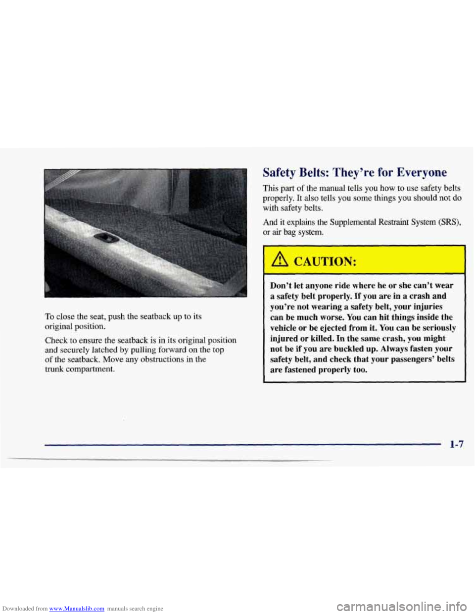 CHEVROLET CAVALIER 1997 3.G Owners Manual Downloaded from www.Manualslib.com manuals search engine To close the seat,  push  the seatback up  to  its 
original position. 
Check  to  ensure the seatback  is  in  its original  position 
and  se