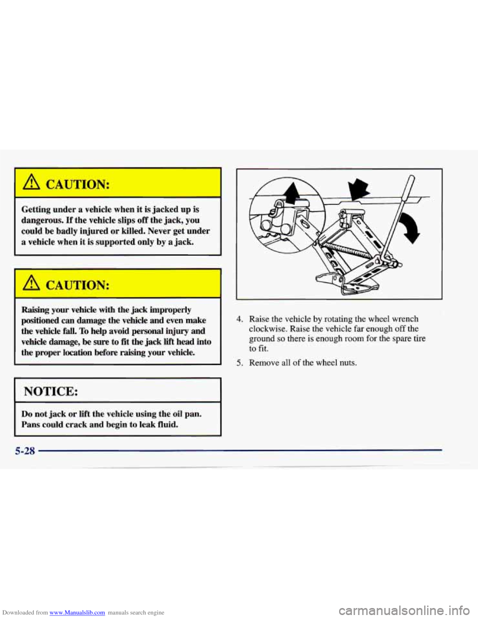 CHEVROLET CAVALIER 1997 3.G Owners Manual Downloaded from www.Manualslib.com manuals search engine Getting under a vehicle when it is jacked up is
dangerous. If the vehicle slips off the jack, you
could be badly injured
or killed. CHEVROLET CAVALIER 1997 3.G Owners Manual Downloaded from www.Manualslib.com manuals search engine Getting under a vehicle when it is jacked up is
dangerous. If the vehicle slips off the jack, you
could be badly injured
or killed.
