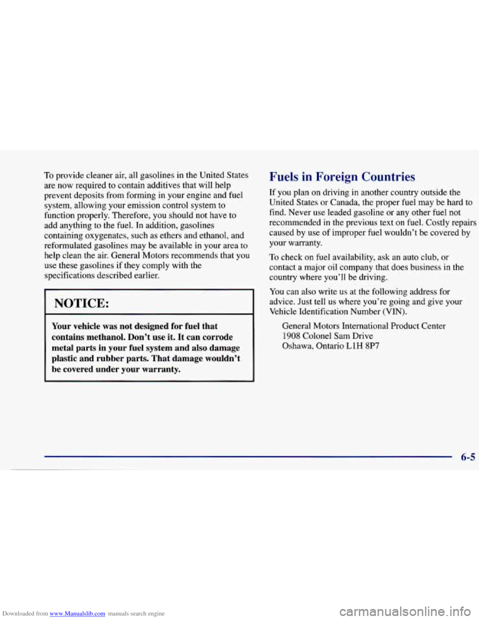 CHEVROLET CAVALIER 1997 3.G Owners Manual Downloaded from www.Manualslib.com manuals search engine To provide cleaner air, all gasolines in the United States
are now required to contain additives that will help
prevent deposits CHEVROLET CAVALIER 1997 3.G Owners Manual Downloaded from www.Manualslib.com manuals search engine To provide cleaner air, all gasolines in the United States
are now required to contain additives that will help
prevent deposits