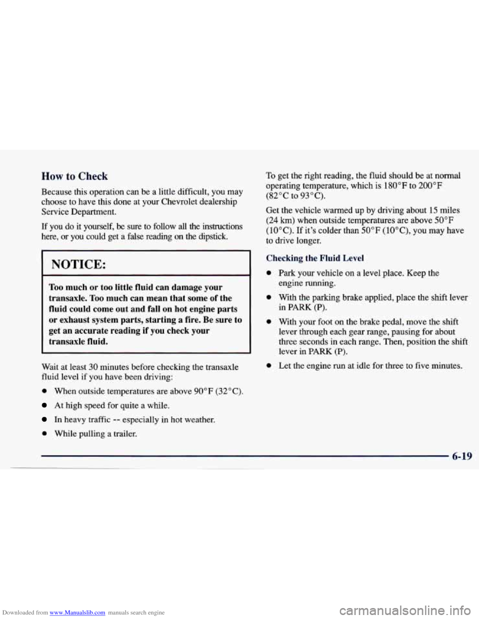 CHEVROLET CAVALIER 1997 3.G Owners Manual Downloaded from www.Manualslib.com manuals search engine Because this operation can be a little difficult, you may
choose to have this done
at your Chevrolet dealership
Service Department.
If CHEVROLET CAVALIER 1997 3.G Owners Manual Downloaded from www.Manualslib.com manuals search engine Because this operation can be a little difficult, you may
choose to have this done
at your Chevrolet dealership
Service Department.
If