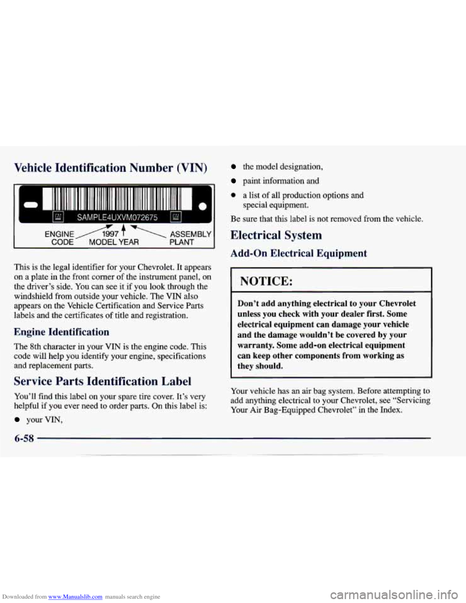 CHEVROLET CAVALIER 1997 3.G Owners Manual Downloaded from www.Manualslib.com manuals search engine Vehicle Identification Number (VIN) the model designation,
r
r 1111 111 111111 lli 11111111 llllllllllll1111
C SAMPLE4UXVM072675 _- - J CHEVROLET CAVALIER 1997 3.G Owners Manual Downloaded from www.Manualslib.com manuals search engine Vehicle Identification Number (VIN) the model designation,
r
r 1111 111 111111 lli 11111111 llllllllllll1111
C SAMPLE4UXVM072675 _- - J