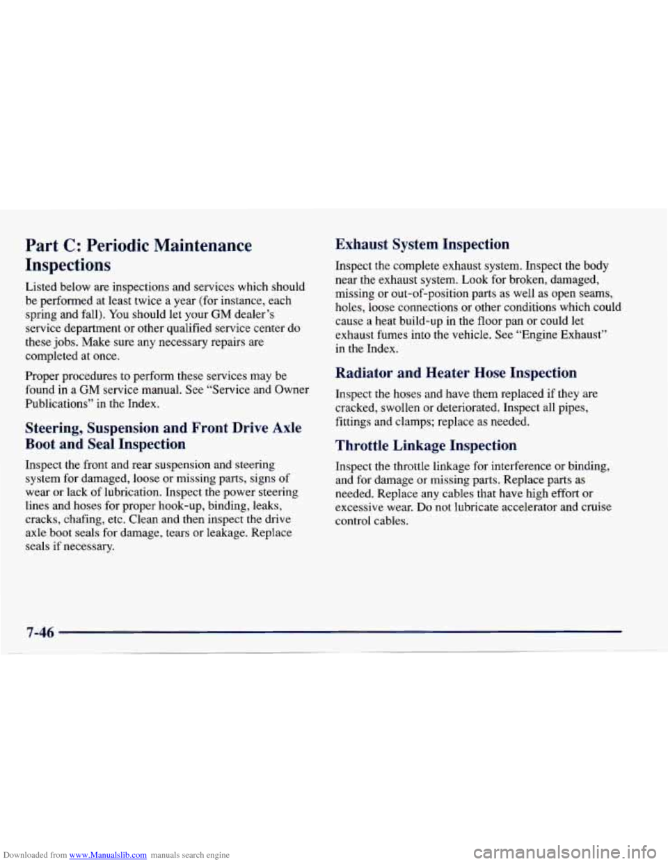 CHEVROLET CAVALIER 1997 3.G Owners Manual Downloaded from www.Manualslib.com manuals search engine Part C: Periodic  Maintenance 
Inspections 
Listed  below  are inspections  and  services  which  should 
be  performed  at  least  twice  a  y