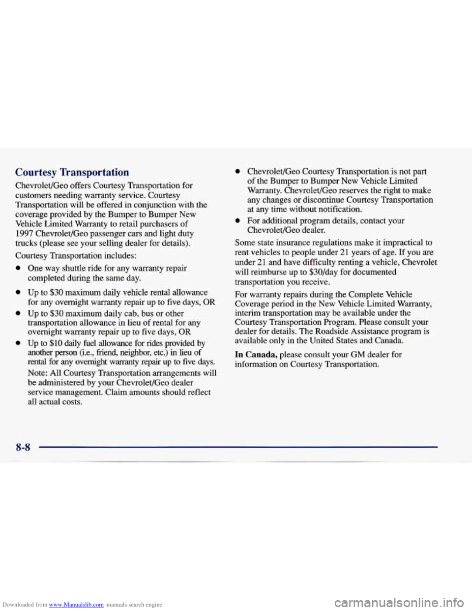 CHEVROLET CAVALIER 1997 3.G Owners Manual Downloaded from www.Manualslib.com manuals search engine Courtesy Transportation
Chevrolet/Geo offers Courtesy Transportation for
customers needing warranty service. Courtesy
Transportatio CHEVROLET CAVALIER 1997 3.G Owners Manual Downloaded from www.Manualslib.com manuals search engine Courtesy Transportation
Chevrolet/Geo offers Courtesy Transportation for
customers needing warranty service. Courtesy
Transportatio