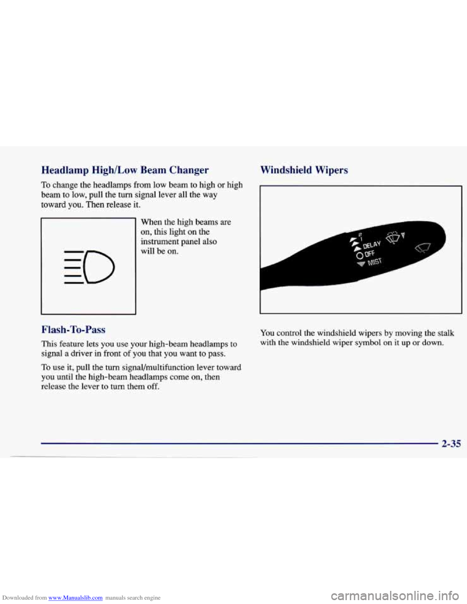CHEVROLET CAVALIER 1997 3.G Owners Manual Downloaded from www.Manualslib.com manuals search engine Headlamp  High/Low  Beam  Changer 
To change the headlamps from low  beam  to  high  or high 
beam  to low,  pull the 
turn signal lever  all  