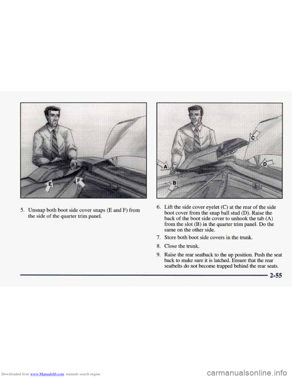 CHEVROLET CAVALIER 1998 3.G Owners Manual Downloaded from www.Manualslib.com manuals search engine 5. Unsnap  both  boot  side  cover  snaps (E and F) from 
the side of the  quarter  trim  panel. 
6. Lift  the  side  cover  eyelet  (C)  at  t
