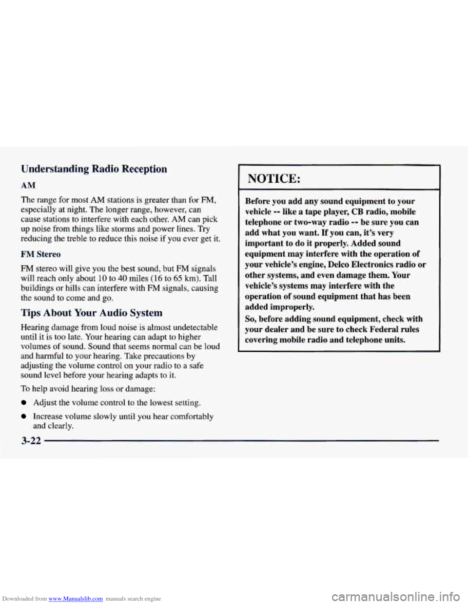 CHEVROLET CAVALIER 1998 3.G Owners Manual Downloaded from www.Manualslib.com manuals search engine Understanding Radio Reception
AM
The range for most AM stations is greater than for FM,
especially at night. The longer range, however CHEVROLET CAVALIER 1998 3.G Owners Manual Downloaded from www.Manualslib.com manuals search engine Understanding Radio Reception
AM
The range for most AM stations is greater than for FM,
especially at night. The longer range, however