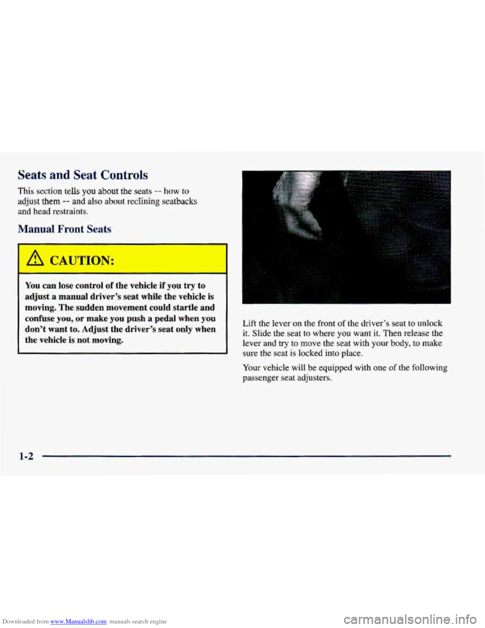 CHEVROLET CAVALIER 1998 3.G Owners Manual Downloaded from www.Manualslib.com manuals search engine Seats and Seat Controls
This section tells you about the seats -- how to
adjust them -- and also about reclining seatbacks
and head restrai CHEVROLET CAVALIER 1998 3.G Owners Manual Downloaded from www.Manualslib.com manuals search engine Seats and Seat Controls
This section tells you about the seats -- how to
adjust them -- and also about reclining seatbacks
and head restrai