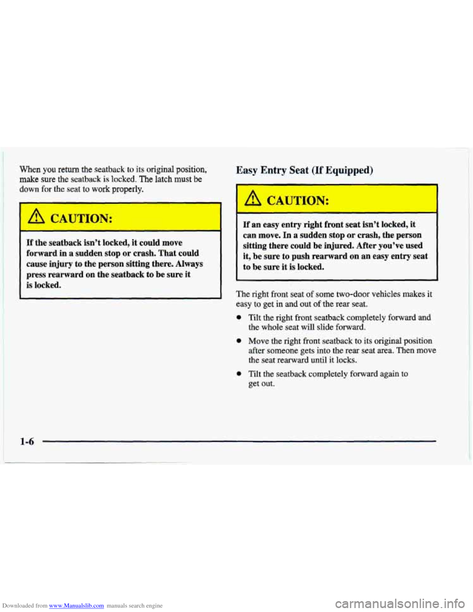 CHEVROLET CAVALIER 1998 3.G Owners Manual Downloaded from www.Manualslib.com manuals search engine When you return the seatback to its original position,
make sure the seatb,ack is locked. The latch must be
down for the seat to work pro CHEVROLET CAVALIER 1998 3.G Owners Manual Downloaded from www.Manualslib.com manuals search engine When you return the seatback to its original position,
make sure the seatb,ack is locked. The latch must be
down for the seat to work pro