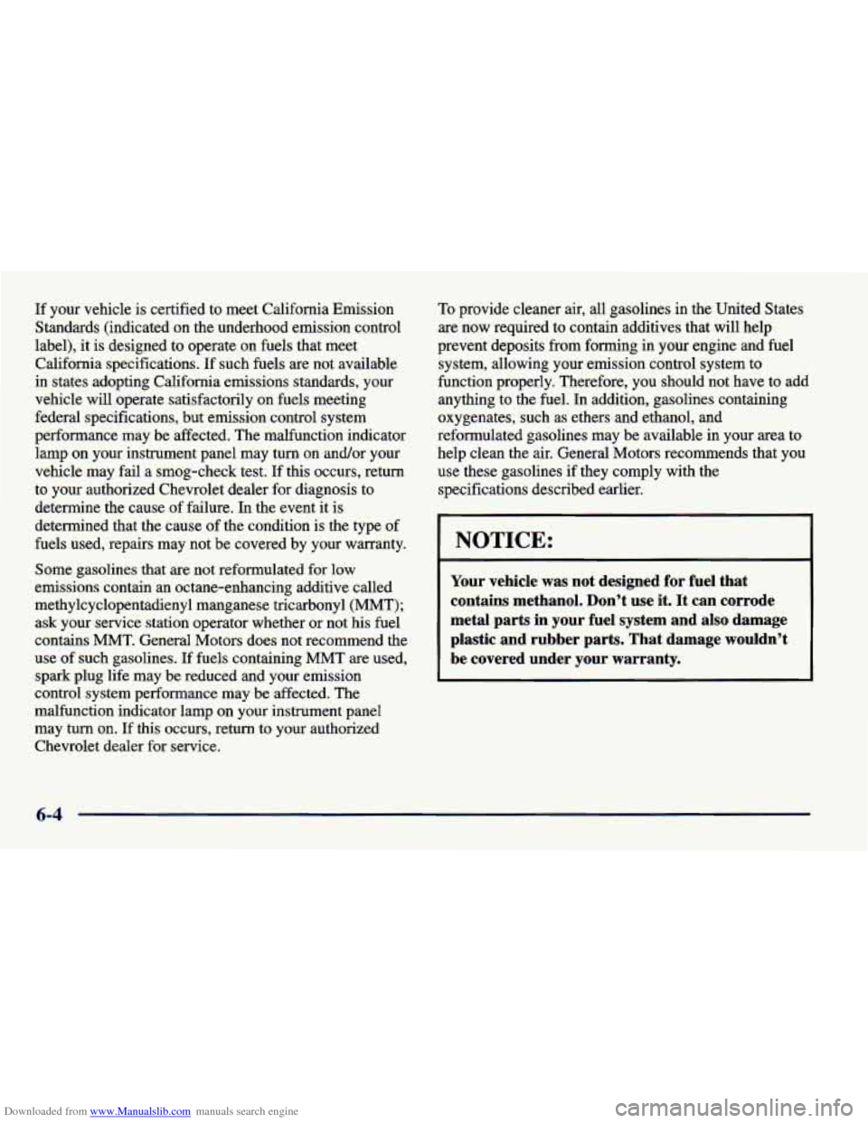 CHEVROLET CAVALIER 1998 3.G Owners Manual Downloaded from www.Manualslib.com manuals search engine If your vehicle is certified to meet California Emission
Standards (indicated on the underhood emission control
label), it is de CHEVROLET CAVALIER 1998 3.G Owners Manual Downloaded from www.Manualslib.com manuals search engine If your vehicle is certified to meet California Emission
Standards (indicated on the underhood emission control
label), it is de