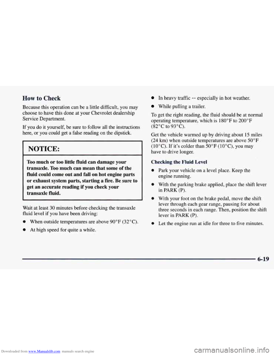 CHEVROLET CAVALIER 1998 3.G Owners Manual Downloaded from www.Manualslib.com manuals search engine How to Check
Because this operation can be a little difficult, you may
choose to have this done at your Chevrolet dealership
Service CHEVROLET CAVALIER 1998 3.G Owners Manual Downloaded from www.Manualslib.com manuals search engine How to Check
Because this operation can be a little difficult, you may
choose to have this done at your Chevrolet dealership
Service