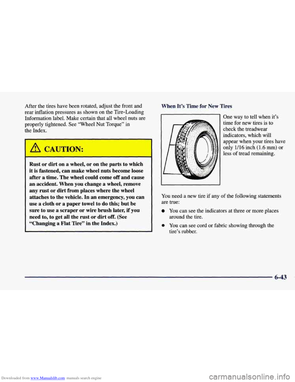 CHEVROLET CAVALIER 1998 3.G Owners Manual Downloaded from www.Manualslib.com manuals search engine After the tires have been rotated, adjust the front and
rear inflation pressures as shown on the Tire-Loading Information lab CHEVROLET CAVALIER 1998 3.G Owners Manual Downloaded from www.Manualslib.com manuals search engine After the tires have been rotated, adjust the front and
rear inflation pressures as shown on the Tire-Loading Information lab
