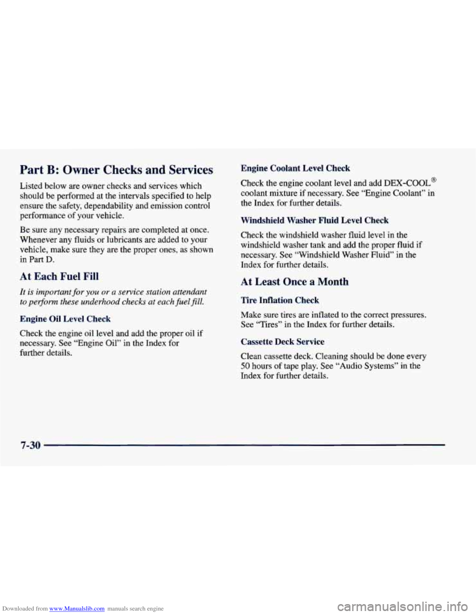 CHEVROLET CAVALIER 1998 3.G Owners Manual Downloaded from www.Manualslib.com manuals search engine Part B: Owner Checks and Services
Listed below are owner checks and services which
should be performed at the intervals specified to h CHEVROLET CAVALIER 1998 3.G Owners Manual Downloaded from www.Manualslib.com manuals search engine Part B: Owner Checks and Services
Listed below are owner checks and services which
should be performed at the intervals specified to h
