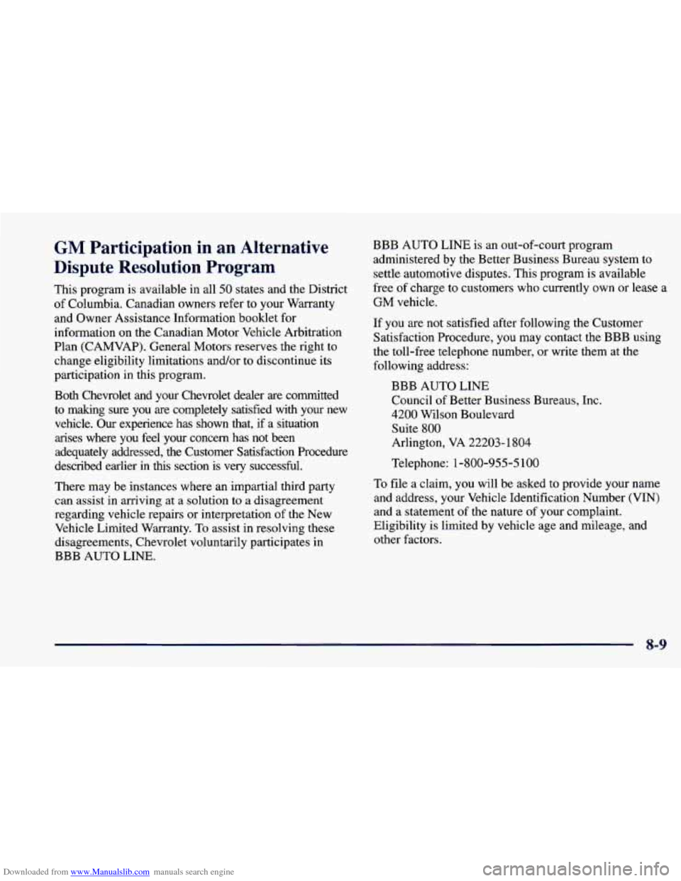 CHEVROLET CAVALIER 1998 3.G Owners Manual Downloaded from www.Manualslib.com manuals search engine GM Participation in an Alternative
Dispute Resolution Program
This program is available in all 50 states and the District
of Columbia. CHEVROLET CAVALIER 1998 3.G Owners Manual Downloaded from www.Manualslib.com manuals search engine GM Participation in an Alternative
Dispute Resolution Program
This program is available in all 50 states and the District
of Columbia.