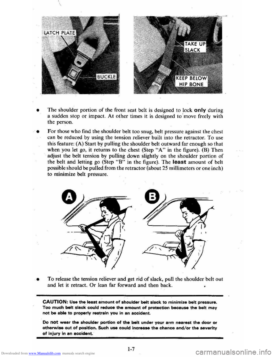 CHEVROLET CITATION 1980 1.G Owners Manual Downloaded from www.Manualslib.com manuals search engine • The shoulder  portion of the front  seat belt is design ed to lock only durin g 
a  sudden  stop or  impact.  At othe r  times  it is desig