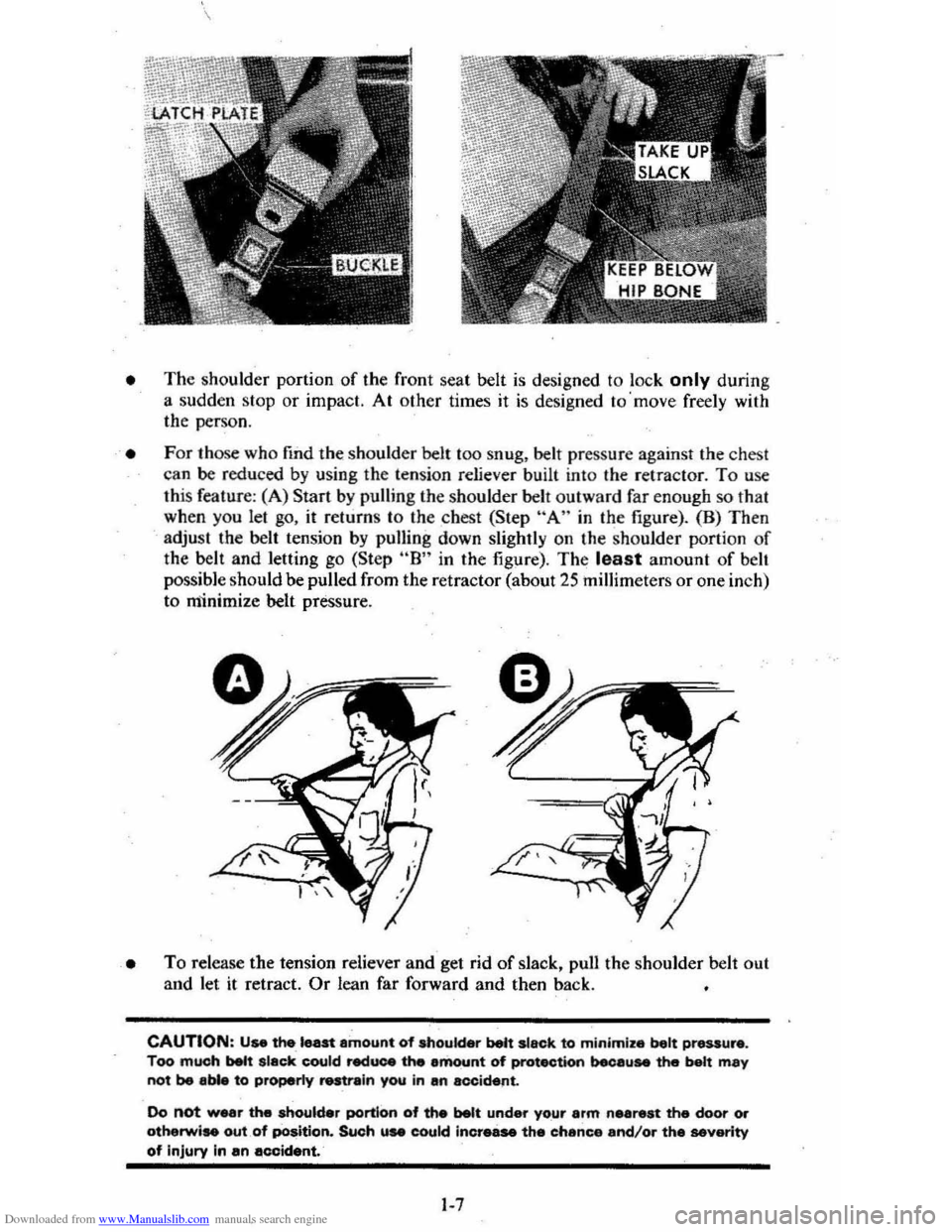 CHEVROLET CITATION 1980 1.G Owners Manual Downloaded from www.Manualslib.com manuals search engine • The shoulder  portion of the front  seat belt is design ed to lock only durin g 
a  sudden  stop or  impact.  At othe r  times  it is desig