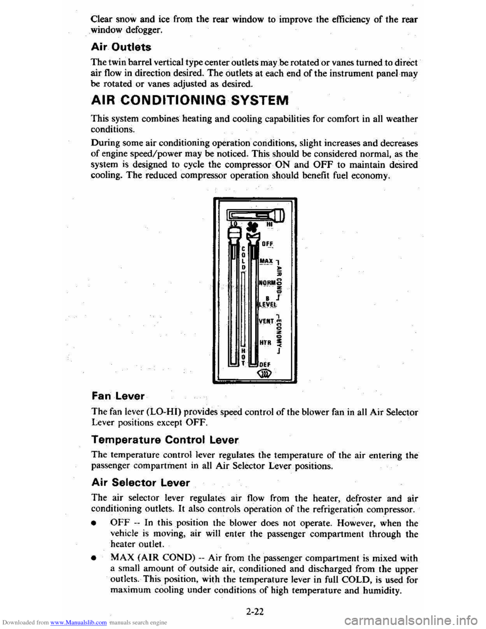 CHEVROLET CITATION 1980 1.G Owners Guide Downloaded from www.Manualslib.com manuals search engine Clear snow and ice from the rear window to improve the efficiency of the reaT
window defogger.
Air Outlets
The twin barrel vertical t CHEVROLET CITATION 1980 1.G Owners Guide Downloaded from www.Manualslib.com manuals search engine Clear snow and ice from the rear window to improve the efficiency of the reaT
window defogger.
Air Outlets
The twin barrel vertical t