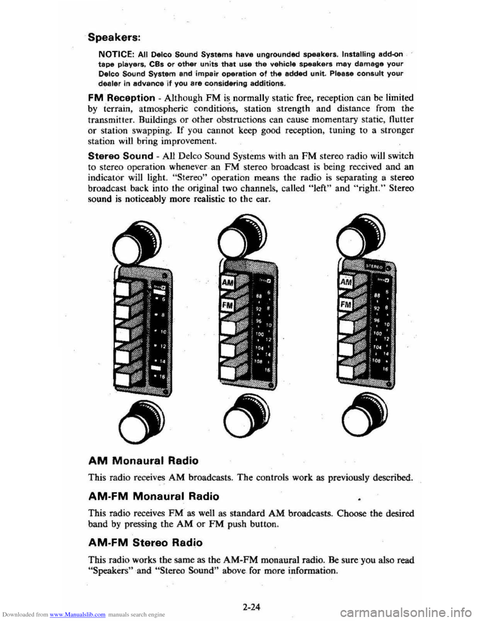CHEVROLET CITATION 1980 1.G Service Manual Downloaded from www.Manualslib.com manuals search engine Speakers:
NOTICE: All Oelco Sound Systems have ungrounded Sp8li!kers. Installing add-on tape players. CBs or other units that use the vehicle CHEVROLET CITATION 1980 1.G Service Manual Downloaded from www.Manualslib.com manuals search engine Speakers:
NOTICE: All Oelco Sound Systems have ungrounded Sp8li!kers. Installing add-on tape players. CBs or other units that use the vehicle