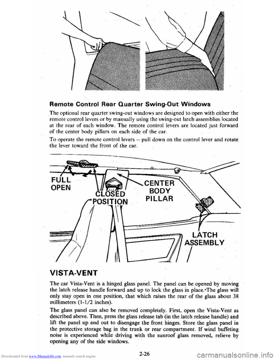 CHEVROLET CITATION 1980 1.G Service Manual Downloaded from www.Manualslib.com manuals search engine Remote Control Rear Quarter Swing-Out Windows
The optional rear quarter swing~oul windows are designed to open with either the
r e m ot CHEVROLET CITATION 1980 1.G Service Manual Downloaded from www.Manualslib.com manuals search engine Remote Control Rear Quarter Swing-Out Windows
The optional rear quarter swing~oul windows are designed to open with either the
r e m ot