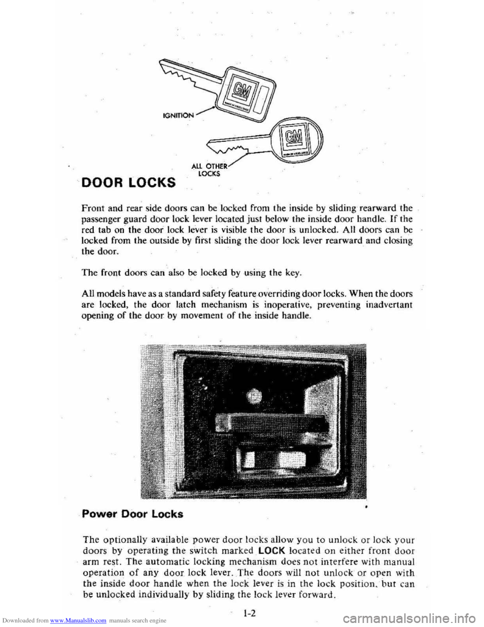 CHEVROLET CITATION 1980 1.G Owners Manual Downloaded from www.Manualslib.com manuals search engine DOOR LOCKS 
ALL OTHER LOCKS 
Front and  rear  side  doors can be lock ed  from  the inside  by sliding  rearward  the 
passenger  guard 
door l