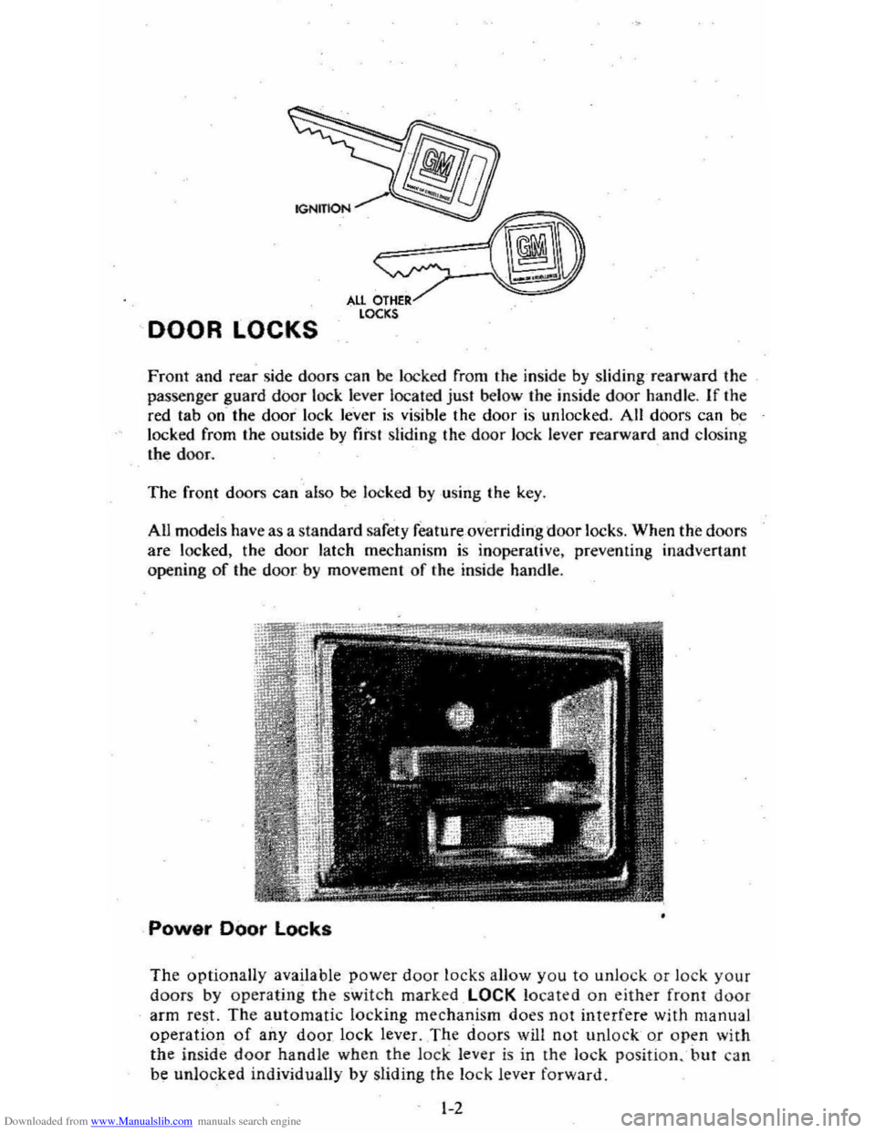 CHEVROLET CITATION 1980 1.G Owners Manual Downloaded from www.Manualslib.com manuals search engine DOOR LOCKS 
ALL OTHER LOCKS 
Front and  rear  side  doors can be lock ed  from  the inside  by sliding  rearward  the 
passenger  guard 
door l